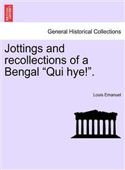 Jottings and recollections of a Bengal "Qui hye!".,124121428X,9781241214289