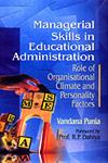 Managerial Skills in Educational Administration Role of Organisational Climate and Personality Factors,8176295833,9788176295833