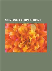 Surfing Competitions Association of Surfing Professionals, Bells Beach Surf Classic, Billabong Pipeline Masters, Billabong Pro Jeffreys Bay,1155287150,9781155287157