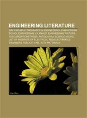 Engineering literature Bibliographic databases in engineering, Engineering books, Engineering journals, Engineering writers,1157824986,9781157824985