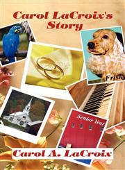 Carol LaCroix's Story,1451280807,9781451280807