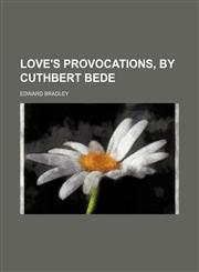 Love's provocations, by Cuthbert Bede,1151533823,9781151533821