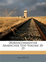 [Korancommentar Arabischer Text Volume 20-25,117272184X,9781172721849