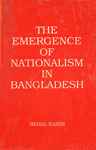 The Emergence of Nationalism in Bangladesh 1st Edition