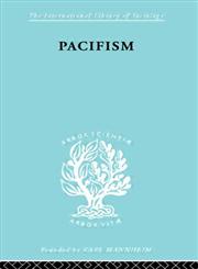 Pacifism International Library of Sociology C : Political Sociology,041517550X,9780415175500