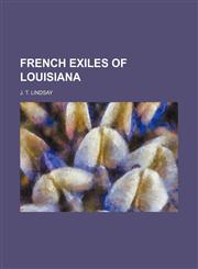 French exiles of Louisiana,1150553596,9781150553592