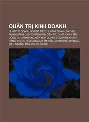 Quản trị kinh doanh Quản trị doanh nghiệp, Tiếp thị, Kinh doanh đa cấp, Phim quảng cáo, Thương mại điện tử, GMAT, Quản trị công ty,1233879553,9781233879557