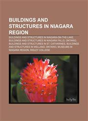 Buildings and structures in Niagara Region Buildings and structures in Niagara-on-the-Lake, Buildings and structures in Niagara Falls, Ontario,1158004648,9781158004645