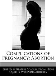 Complications of Pregnancy Abortion,1171171242,9781171171249