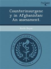 Counterinsurgency in Afghanistan An assessment.,1249851947,9781249851943