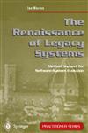 The Renaissance of Legacy Systems Method Support for Software-System Evolution,1852330600,9781852330606