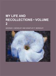 My Life and Recollections (Volume 2),1150688416,9781150688416