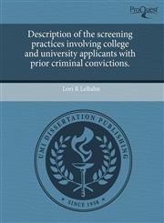 Description of the screening practices involving college and university applicants with prior criminal convictions.,1243715073,9781243715074