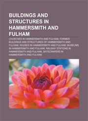 Buildings and structures in Hammersmith and Fulham Churches in Hammersmith and Fulham,1156666503,9781156666500