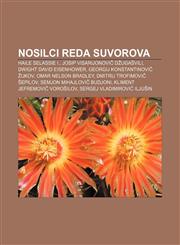 Nosilci reda Suvorova Haile Selassie I., Josip Visarijonovič Džugašvili, Dwight David Eisenhower, Georgij Konstantinovič Žukov,123301272X,9781233012725