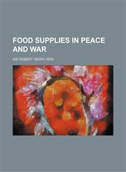 Food supplies in peace and war,1154708500,9781154708509