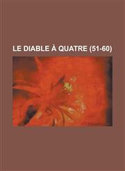Le Diable a Quatre (51-60 ),1153488485,9781153488488