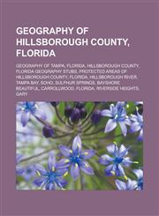 Geography of Hillsborough County, Florida Geography of Tampa, Florida, Hillsborough County, Florida geography stubs,1233173995,9781233173990