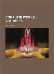 Complete Works (Volume 13 ),1234953986,9781234953980