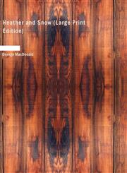Heather and Snow (Large Print Edition),1426434588,9781426434587