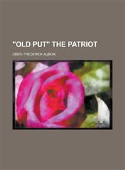 Old Put the Patriot,1153682559,9781153682558