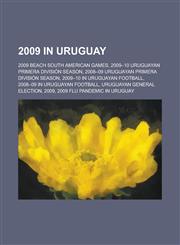 2009 in Uruguay 2009-10 Uruguayan Primera Division Season, 2008-09 Uruguayan Primera Division Season, 2008-09 in Uruguayan Football,1155970152,9781155970158