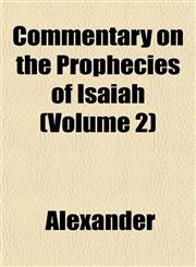 Commentary on the Prophecies of Isaiah (Volume 2),115199006X,9781151990068