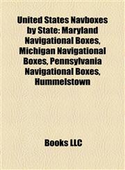 United States Navboxes by State Maryland Navigational Boxes, Michigan Navigational Boxes, Pennsylvania Navigational Boxes, Hummelstown,1158063954,9781158063956