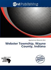 Webster Township, Wayne County, Indiana,6139039010,9786139039012