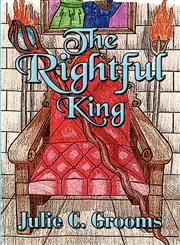 The Rightful King,1606108263,9781606108260