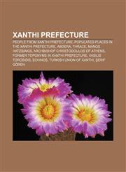Xanthi Prefecture People from Xanthi Prefecture, Populated places in the Xanthi Prefecture, Abdera, Thrace, Manos Hatzidakis,1156667682,9781156667682