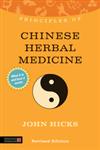 Principles of Chinese Herbal Medicine What it is, How it Works, and What it Can do for You,1848191332,9781848191334