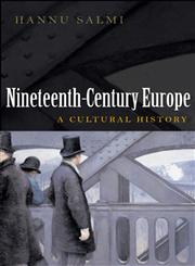 Nineteenth-Century Europe A Cultural History,0745643590,9780745643595