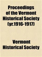 Proceedings of the Vermont Historical Society (yr.1916-1917),1153113341,9781153113342