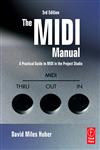 The MIDI Manual A Practical Guide to MIDI in the Project Studio 3rd Edition,0240807987,9780240807980