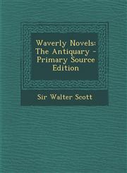 Waverly Novels The Antiquary,1287681387,9781287681380