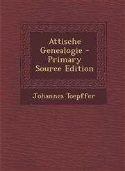 Attische Genealogie,1289736731,9781289736736