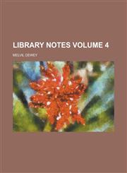 Library notes Volume 4,1236892178,9781236892171