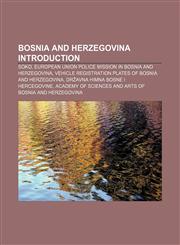 Bosnia and Herzegovina Introduction SOKO, European Union Police Mission in Bosnia and Herzegovina,1157446949,9781157446941