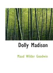 Dolly Madison,1103059319,9781103059317