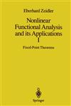 Nonlinear Functional Analysis and its Applications I: Fixed-Point Theorems,0387909141,9780387909141