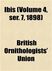 Ibis (Volume 4, ser. 7, 1898),1152962566,9781152962569