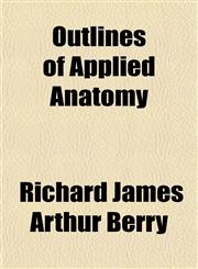 Outlines of Applied Anatomy,115176857X,9781151768575