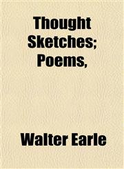 Thought Sketches; Poems,,1152066986,9781152066984