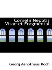 Cornelii Nepotis Vitae Et Fragmental,111655433X,9781116554335