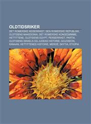 Oldtidsriker Det romerske keiserriket, Den romerske republikk, Oldtidens Makedonia, Det romerske kongedømme, Hettittene, Oldtidens Egypt,1232793973,9781232793977