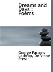 Dreams and Days Poems,1117619729,9781117619729