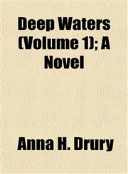 Deep Waters (Volume 1); A Novel,1153336731,9781153336734