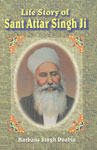 Life Story of Sant Attar Singh Ji [of Mastuana Sahib] 3rd Edition,8172050720,9788172050726