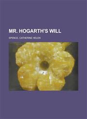 Mr. Hogarth's Will,1153642964,9781153642965